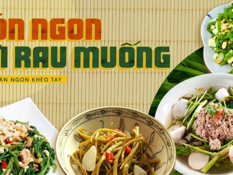 5 Món Ngon Từ Rau Muống Lại Chế Biến Cực Dễ Bạn Nhất định Không Thể Bỏ Qua