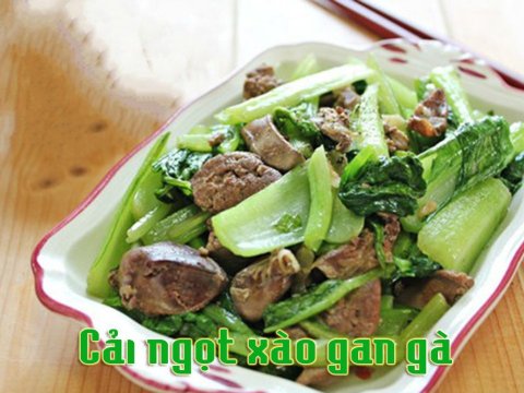 Cách Làm Món Cải Ngọt Xào Gan Gà Ngon Mà Rẻ