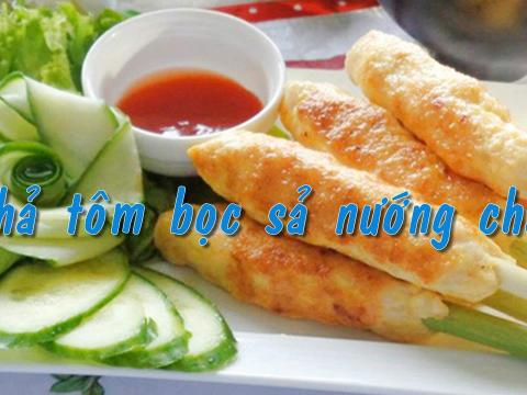 Cách Làm Món Chả Tôm Bọc Sả Nướng Chảo Thơm Lừng Gian Bếp