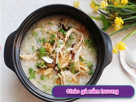 Cháo Gà Nấm Hương Bổ Dưỡng Cuối Tuần