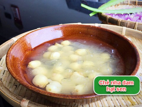 Chè Nha đam Hạt Sen Thơm Ngon, Bổ Dưỡng