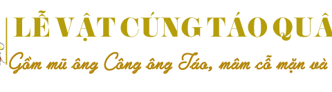 Chuyên Gia Mách Cách Chuẩn Bị Cỗ Cúng ông Công ông Táo đầy đủ Nhất