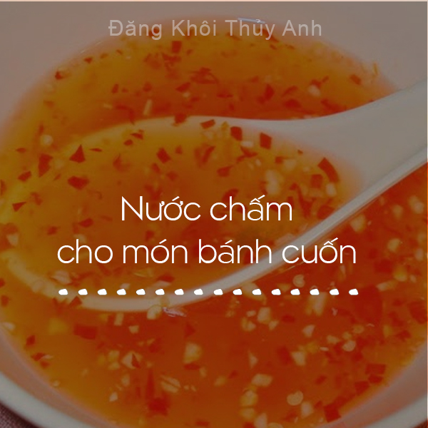 Vợ Đăng Khôi chia sẻ cách pha nước chấm cho 17 món Việt