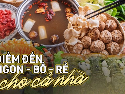 3 điểm đến “ưng Bụng, êm Ví” Cho Các Gia đình Trong Dịp Nghỉ Lễ 30/4: Món Gì Cũng Có, Chị Em Tha Hồ “chốt đơn”